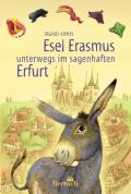 Esel Erasmus unterwegs im sagenhaften Erfurt